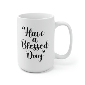 BLESSED DAY COFFEE MUG (WHITE)