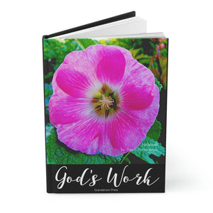 GOD'S WORK HOLLYHOCK JOURNAL