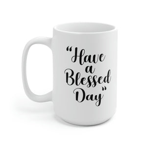 BLESSED DAY COFFEE MUG (WHITE)