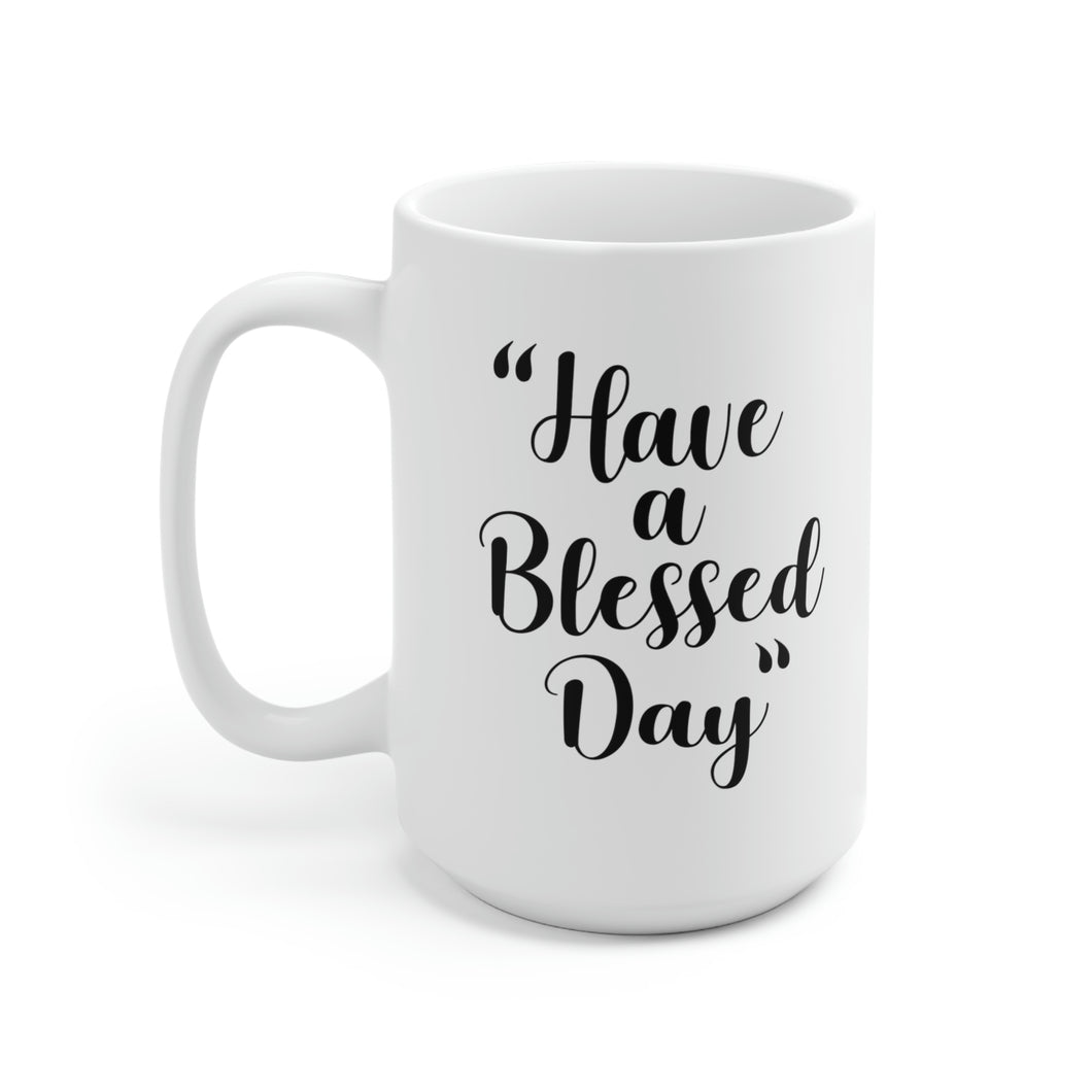 BLESSED DAY COFFEE MUG (WHITE)