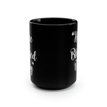 Load image into Gallery viewer, BLESSED DAY COFFEE MUG (BLACK)