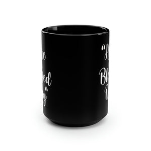 BLESSED DAY COFFEE MUG (BLACK)