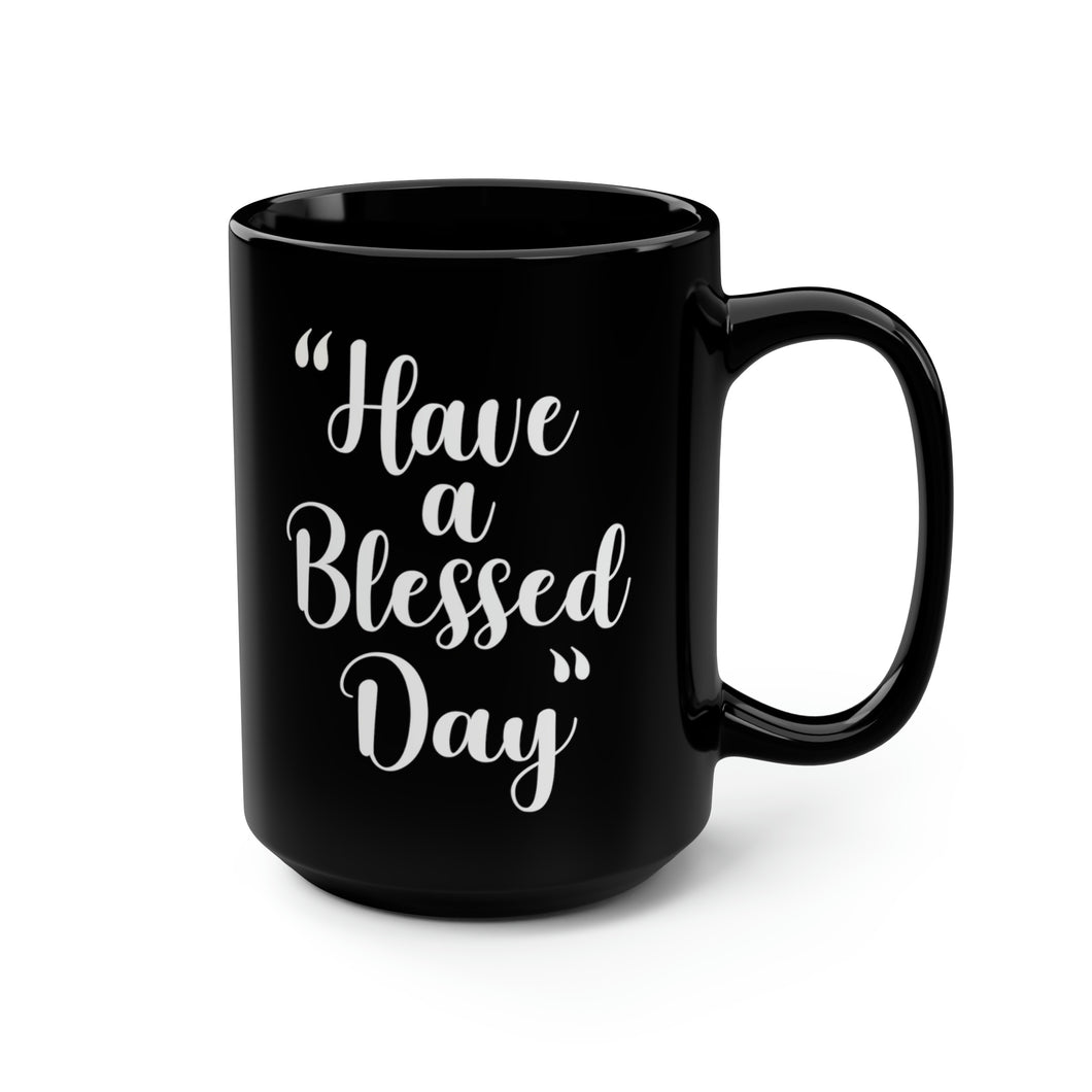 BLESSED DAY COFFEE MUG (BLACK)