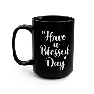 BLESSED DAY COFFEE MUG (BLACK)